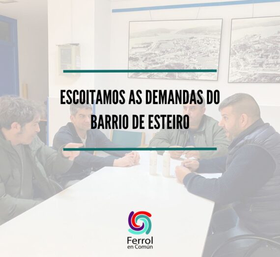FeC escoita as demandas do barrio de Esteiro