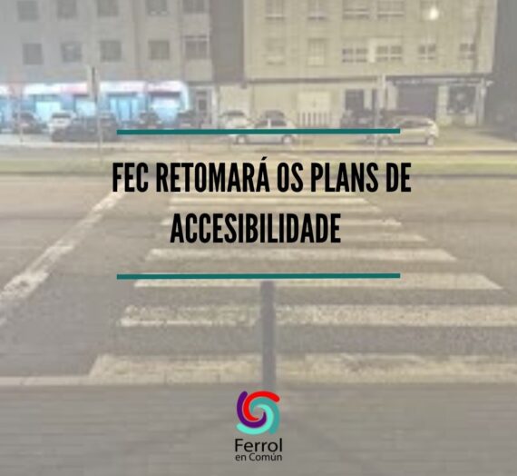 FeC retomará a accesibilidade no vindeiro mandato