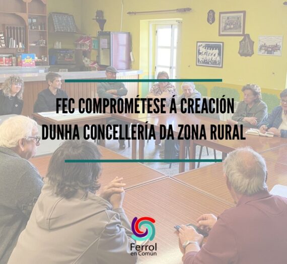 FeC comprométese á creación dunha Concellería da Zona Rural, con organigrama e recursos propios