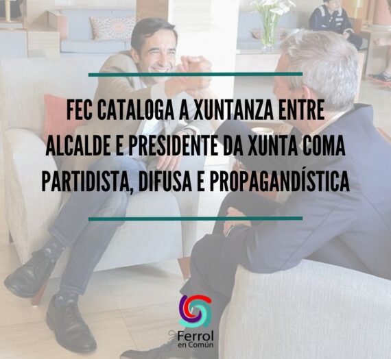 FeC cataloga a xuntanza entre Concello e Xunta coma partidista, difusa e propagandística