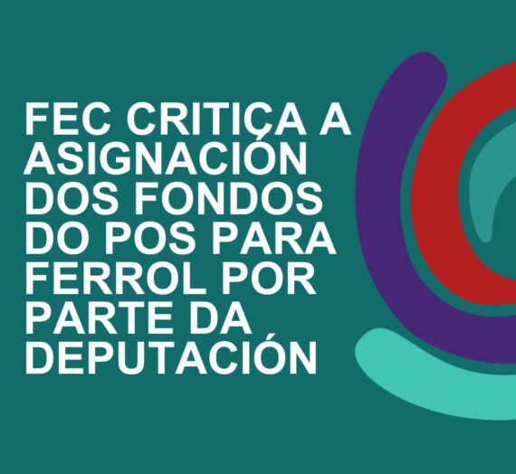 FeC critica o investimento do POS asignado para Ferrol pola Deputación