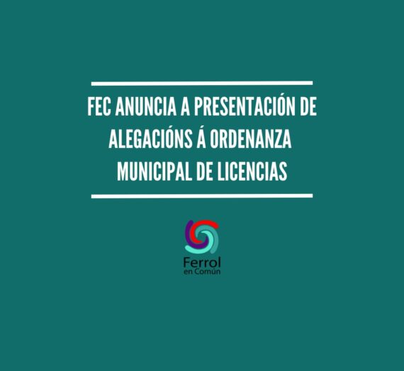FeC anuncia a presentación de alegacións á Ordenanza Municipal de licencias