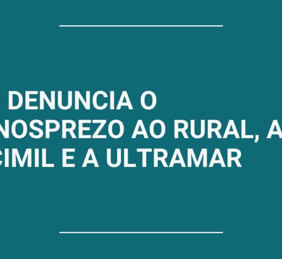 FeC denuncia o menosprezo ao rural, a Recimil e a Ultramar